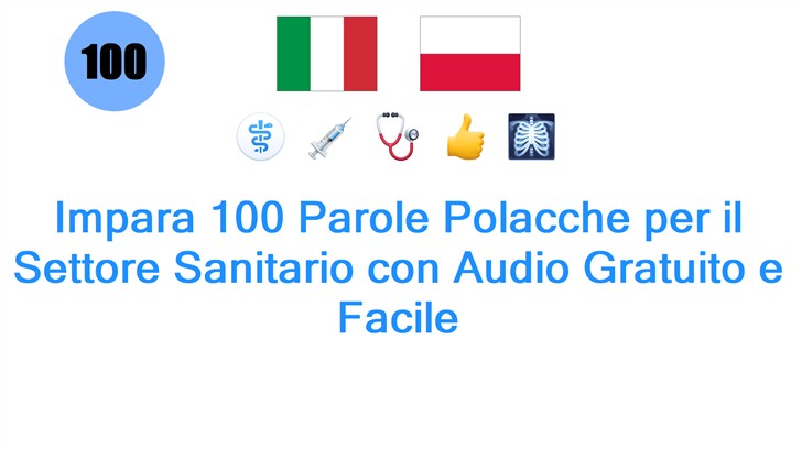 Impara 100 Parole Polacche per il Settore Sanitario con Audio Gratuito e Facile